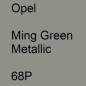 Preview: Opel, Ming Green Metallic, 68P.